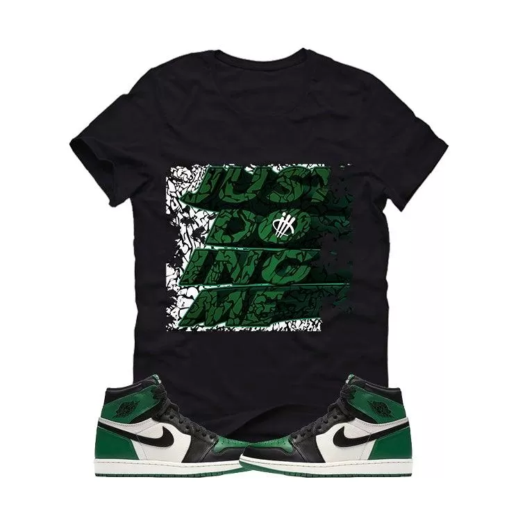 AIR JORDAN 1 RETRO HIGH OG PINE GREEN Black T (Just Doing Me)