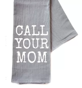 Call Your Mom Mother's Day Gift Gray Tea Towel