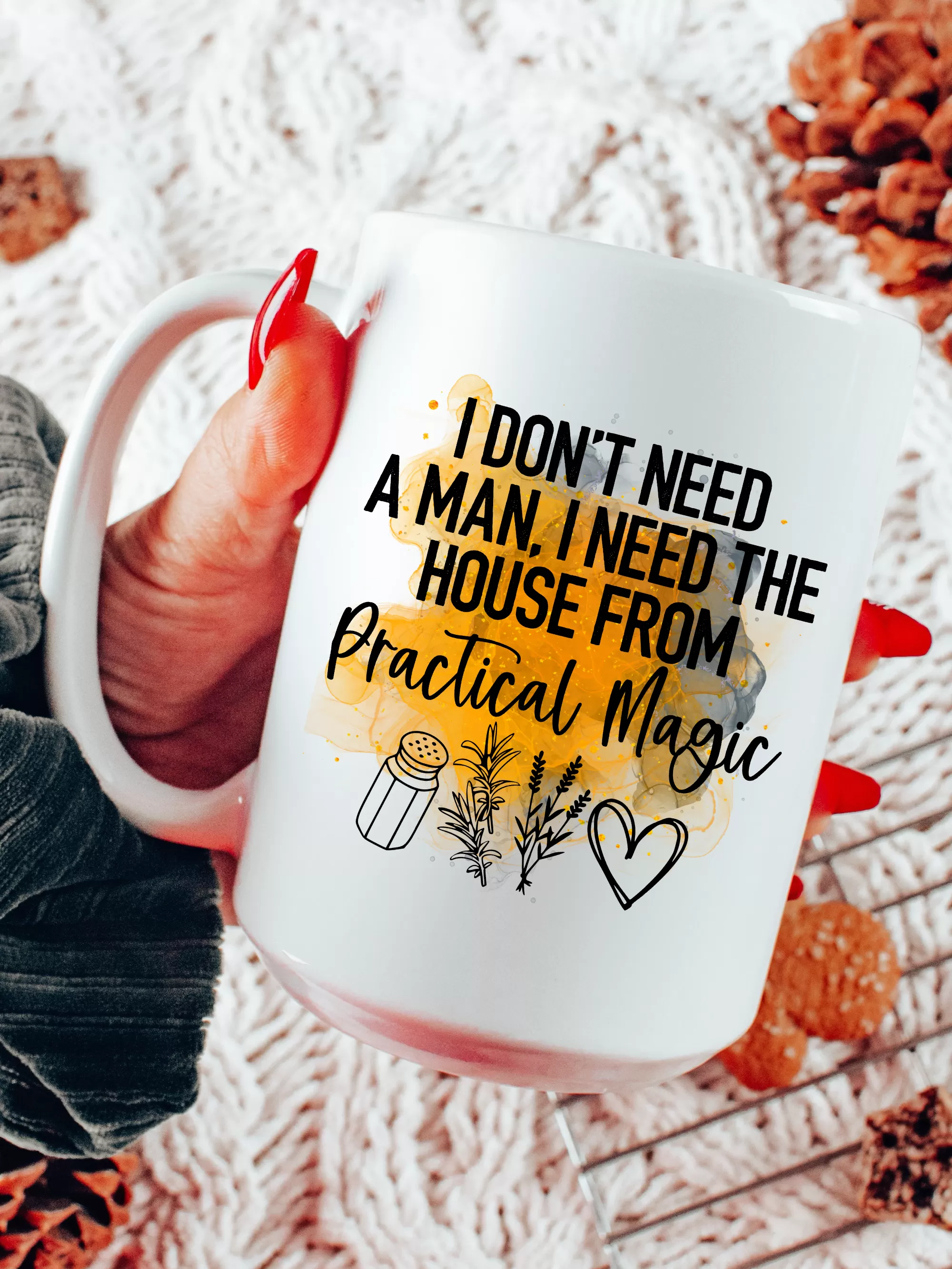 I Don't Need A Man, I Need The House From Practical Magic Mug