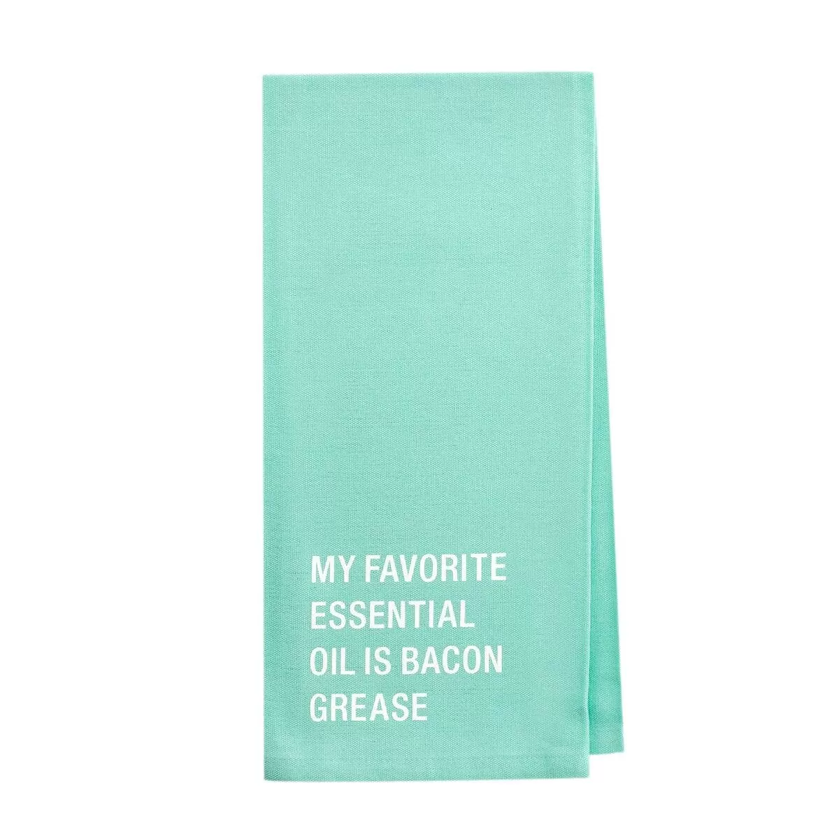 My Favorite Essential Oil Is Bacon Grease Tea Towel