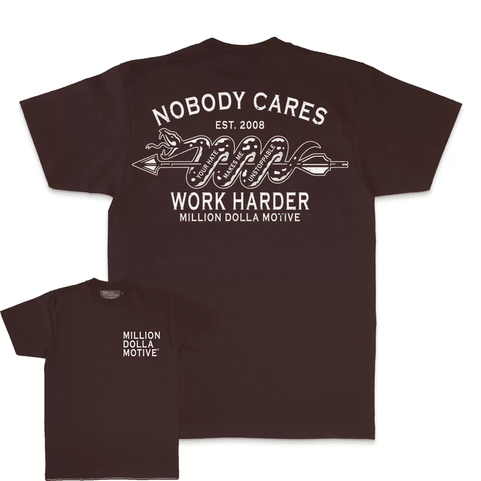 Nobody Cares Work Harder - Brown T-Shirt