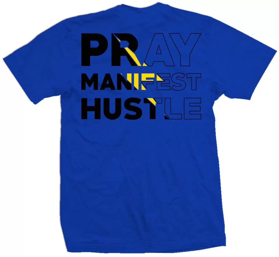 Pray Manifest Hustle - Royal Blue T-Shirt